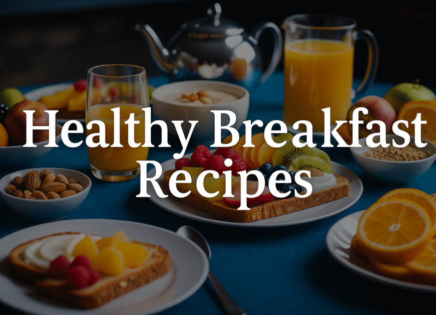 Healthy Breakfast Recipes