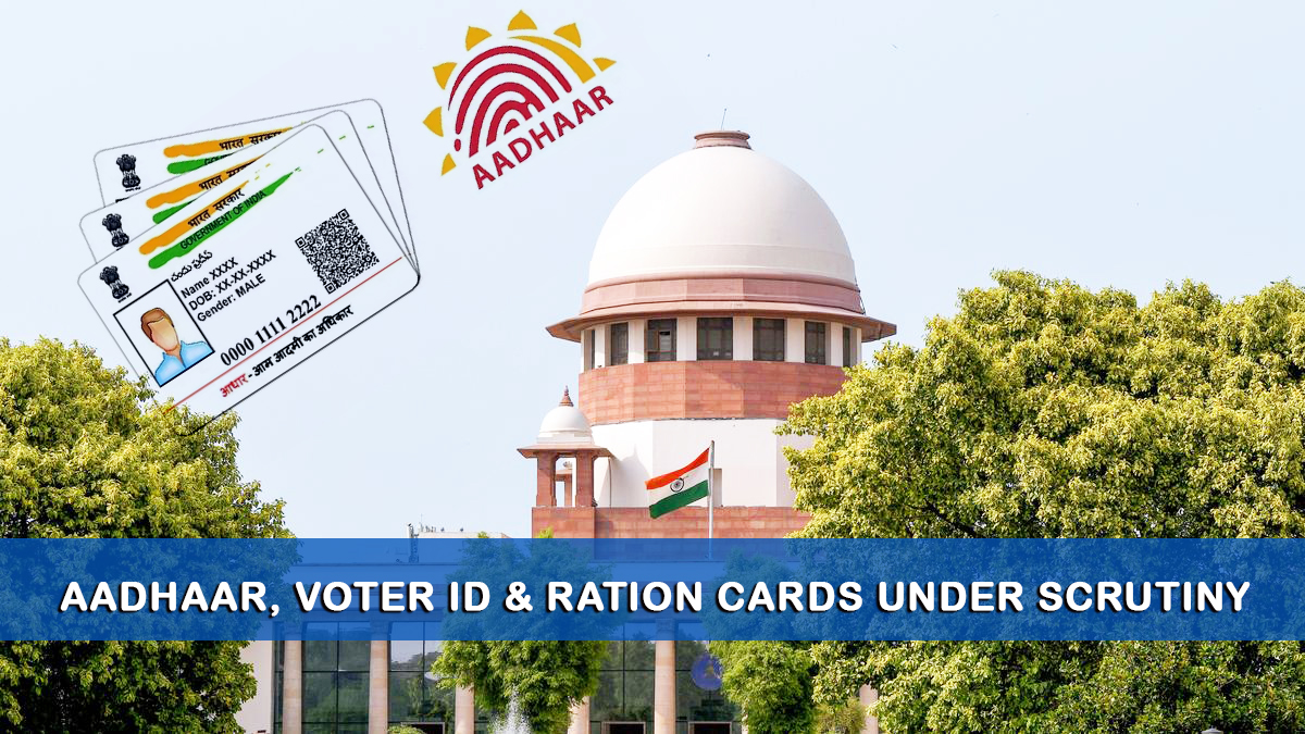 You are currently viewing Aadhaar, Voter ID & Ration Cards Under Scrutiny: ECI Flags ‘Unreliable’ Documents in Supreme Court